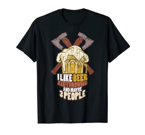 Regalo divertido con texto en inglés "I Like And Maybe 3 People Axe Lanzamiento Leñador Camiseta