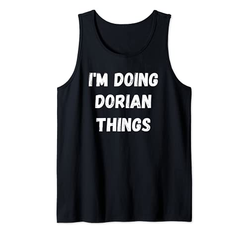 Regalos de Dorian, estoy haciendo cosas de Dorian Camiseta sin Mangas