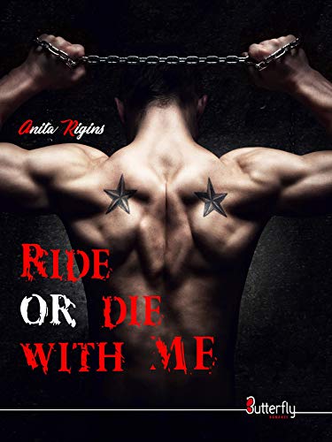 Ride or die with me (French Edition)