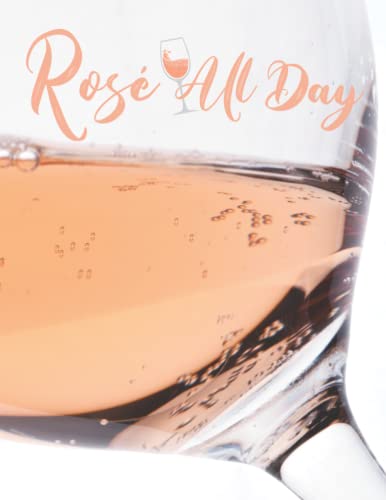 Rosé All Day: College-rule notebook for rosé wine lovers everywhere • 8.5"x11"