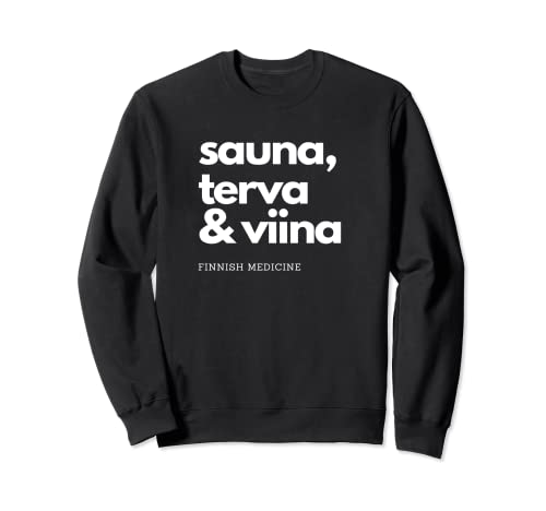 Sauna, terva y viina, medicina finlandesa Sudadera