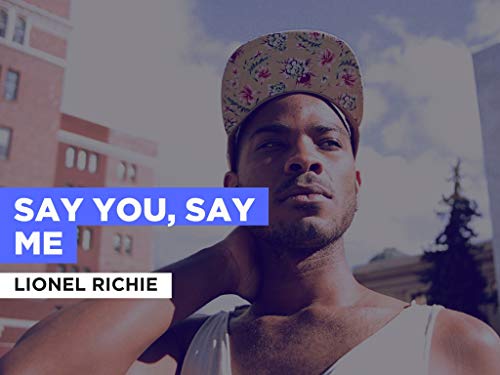 Say You, Say Me in the Style of Lionel Richie