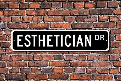 Señal de regalo para estetician estetician estetician estetician salón de belleza empleado al aire libre cartel de calle 10 x 40 cm