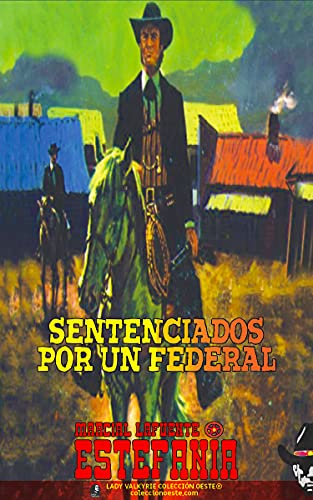 Sentenciados por un federal (Colección Oeste)