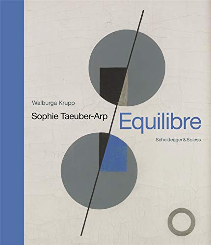 Sophie Taeuber-Arp - Equilibre: Landmarks of Swiss Art