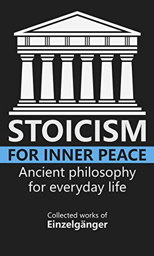 Stoicism for Inner Peace (English Edition)