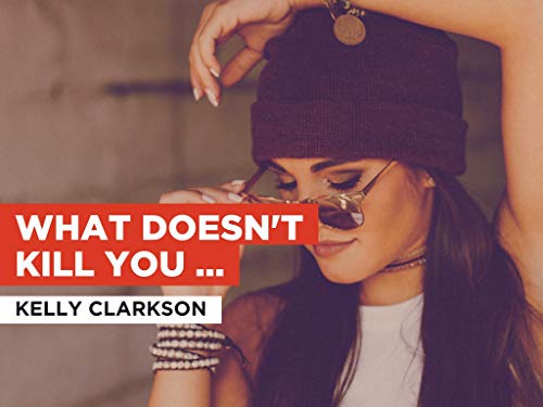 Stronger (What Doesn't Kill You) in the Style of Kelly Clarkson