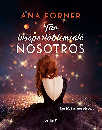 Tan insoportablemente nosotros. Tan tú, tan nosotros, 2 (Erótica)