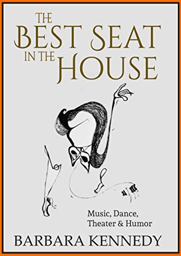 The Best Seat in the House: Music, Dance, Theater, and Humor (The Art Gallery @ Madison Avenue Publishers Book 4) (English Edition)
