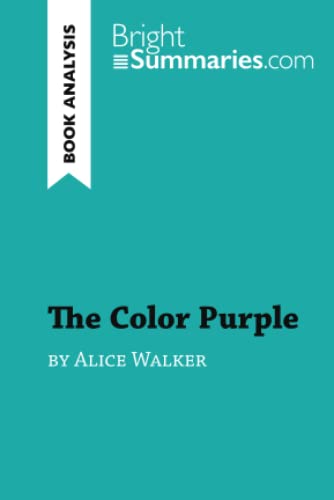 The Color Purple by Alice Walker (Book Analysis): Detailed Summary, Analysis and Reading Guide (BrightSummaries.com)