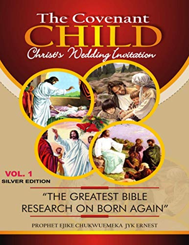 The Covenant Child Vol1. Silver Edition: Sorry, No Born Again yet: Volume 1