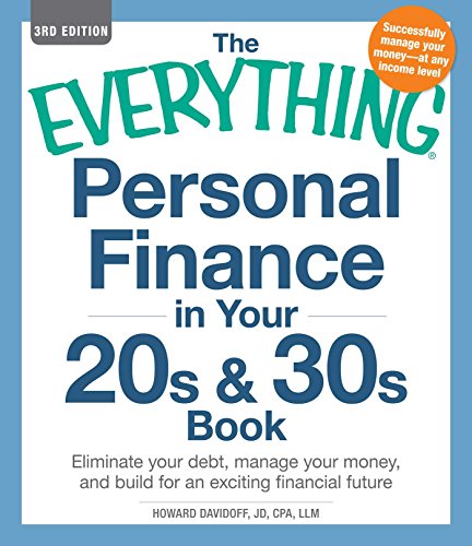 The Everything Personal Finance in Your 20s & 30s Book: Eliminate your debt, manage your money, and build for an exciting financial future (Everything®) (English Edition)