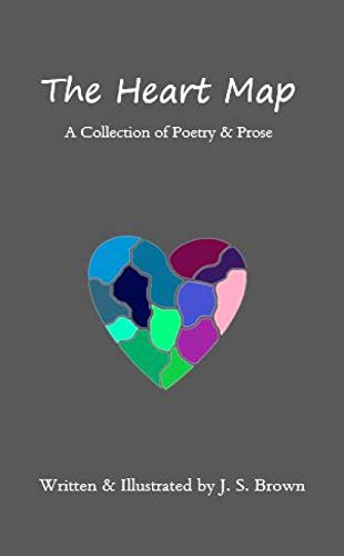 The Heart Map: A Collection of Poetry & Prose (English Edition)