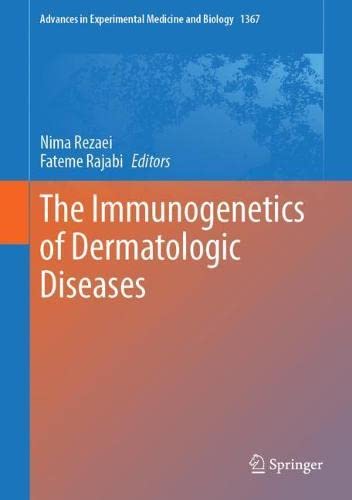 The Immunogenetics of Dermatologic Diseases: 1367 (Advances in Experimental Medicine and Biology)