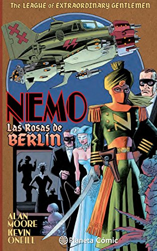The League of Extraordinary Gentlemen Nemo Rosas de Berlín (Biblioteca Alan Moore)
