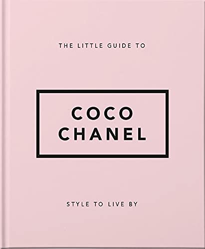 The Little Guide to Coco Chanel: Style to Live By (English Edition)