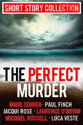 The Perfect Murder: Spine-chilling short stories for long summer nights (English Edition)