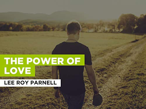 The Power Of Love al estilo de Lee Roy Parnell