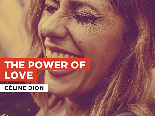 The Power Of Love in the Style of Céline Dion