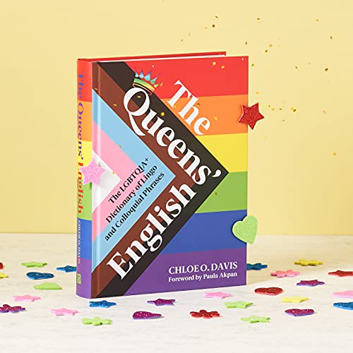 The Queens' English: The LGBTQIA+ Dictionary of Lingo and Colloquial Expressions