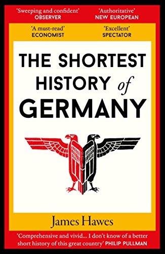 The Shortest History of Germany (English Edition)
