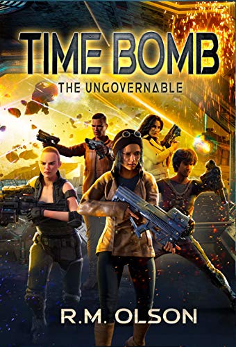 Time Bomb: A space opera adventure (The Ungovernable Book 3) (English Edition)
