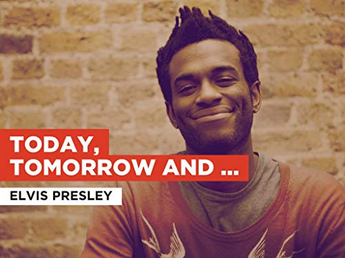 Today, Tomorrow And Forever al estilo de Elvis Presley