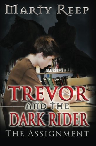 Trevor and the Dark Rider: The Assignment: Book 1: Volume 1