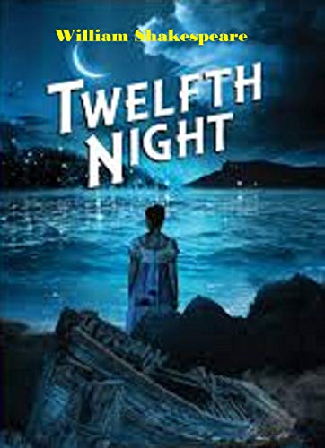 Twelfth Night : A shakespeare's classic illustrated edition (English Edition)