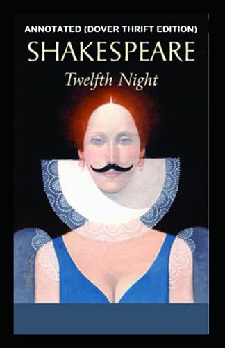 Twelfth Night Annotated (Dover Thrift Edition)