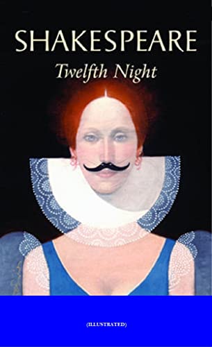 Twelfth Night : (Illustrated) (English Edition)