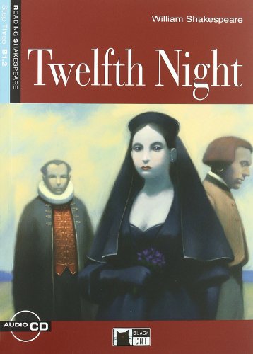 TWELFTH NIGHT: Twelfth Night + audio CD (Reading and training)