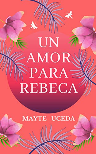 Un amor para Rebeca