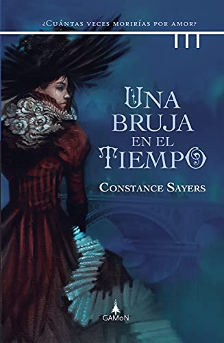 Una bruja en el tiempo (versión española): ¿Cuántas veces morirías por amor?
