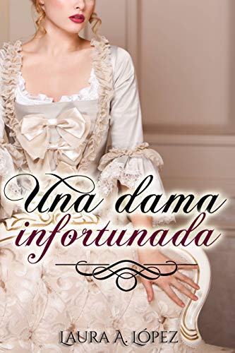 Una dama infortunada (Las elegidas nº 1)