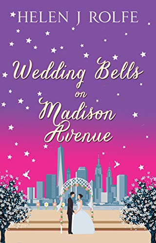 Wedding Bells on Madison Avenue: A feel-good romance to warm your heart (New York Ever After Book 3) (English Edition)