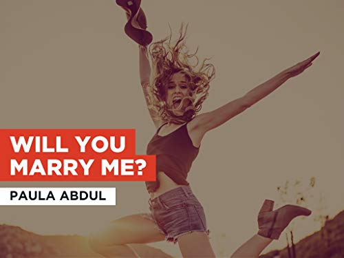 Will You Marry Me? al estilo de Paula Abdul