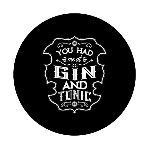 You Had Me At Gin And Tonic - Divertido regalo de cita para beber PopSockets PopGrip Intercambiable