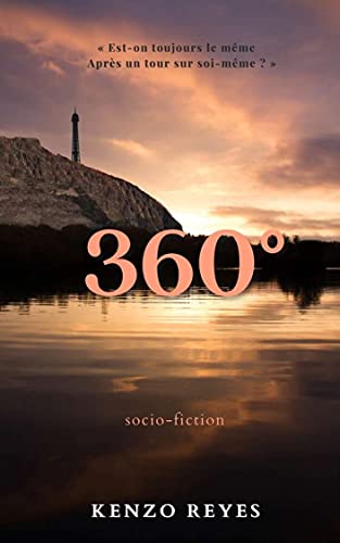 360 ° : De l'asphalte à la rive (thriller sociologique) (French Edition)