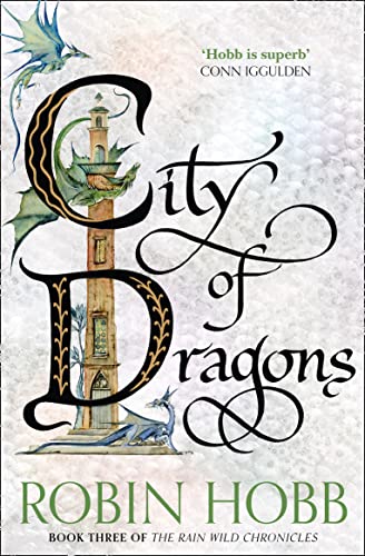 City of Dragons: Robin Hobb: Book 3 (The Rain Wild Chronicles)