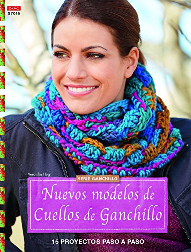 Crea Con Patrones. Ganchillo. Nuevos Modelos De Cuellos De Ganchillo - Número 17 (Cp - Serie Ganchillo (drac)