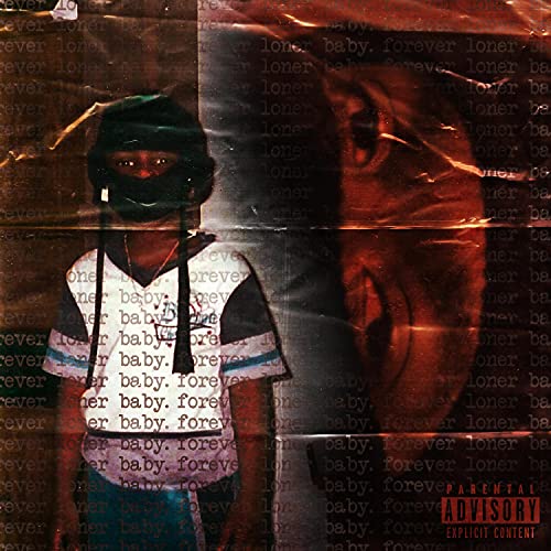 Forever Loner Baby [Explicit]
