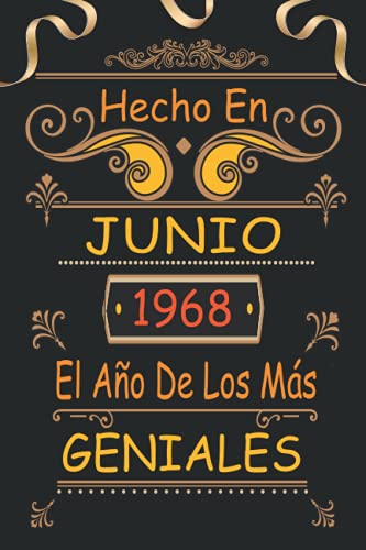 Hecho En Junio 1968 El Año De Los Más Geniales: 53 Años Cumpleaños Regalo Para Hombre, Mujer - Regalo Divertido Cuaderno