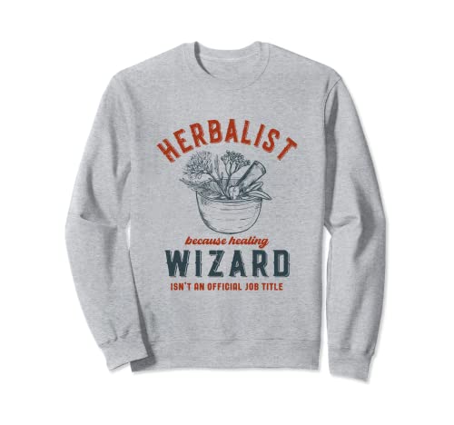Herbolario o mago sanador Herbolario y Humor de boticario Sudadera