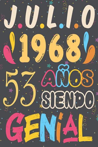 Julio 1968 53 Años Siendo Genial, Feliz cumpleaños: 53 Cumpleaños Regalo Para Hombre, Mujer, la esposa, niños, novia, La madre, Abuelo, el padre / ... de cumpleaños 53 años / Diario de cumpleaños