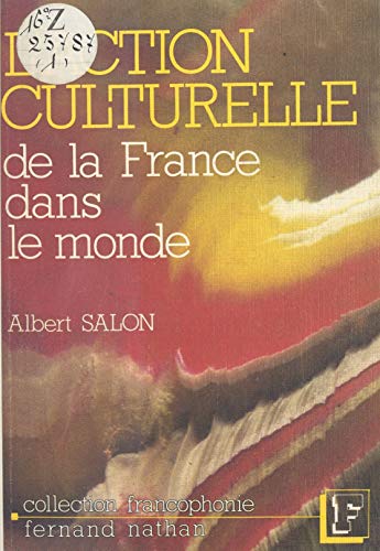 L'action culturelle de la France dans le monde (French Edition)