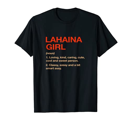 Lahaina Girl Definición Hawaii Residente HI Local Divertido Camiseta