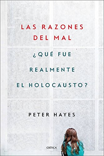 Las razones del mal: ¿Qué fue realmente el Holocausto? (Memoria Crítica)
