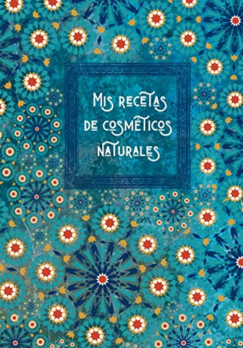 Mis recetas de cosméticos naturales: Cuaderno para escribir y registrar tus recetas caseras de cosméticos naturales favoritas | 100 hojas de recetas ... regalo para chicas y mujeres | Navidad | Vint