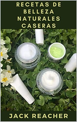 Recetas de belleza naturales caseras